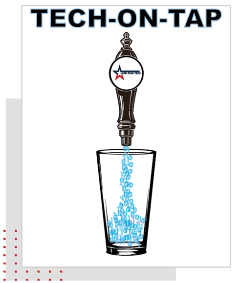 A beer tap with Lonestar Tech logo filling up a class with words "Tech on Tap".